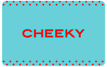 Cheeky